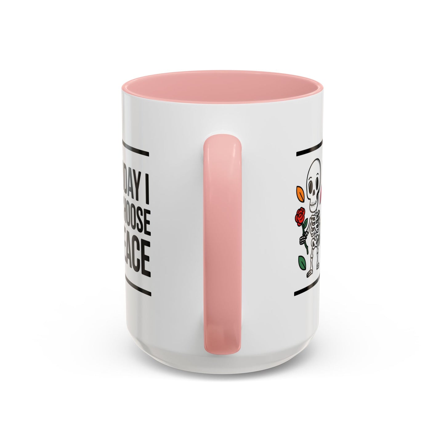 Humor Mug - Today I Choose Peace