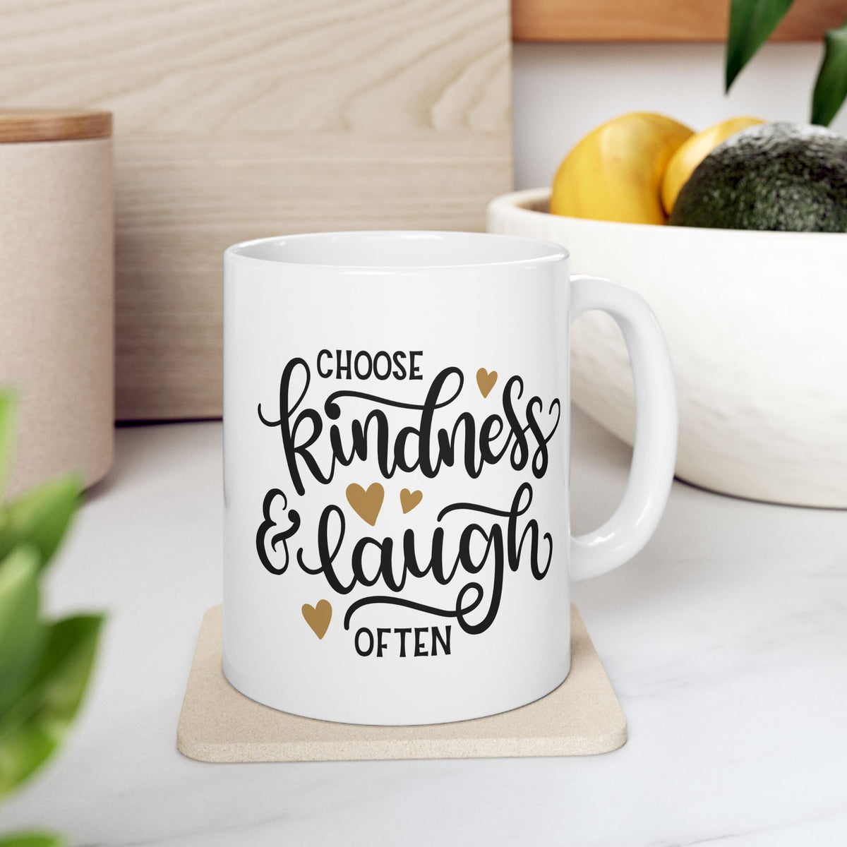 Choose Kindness and Laugh Often
