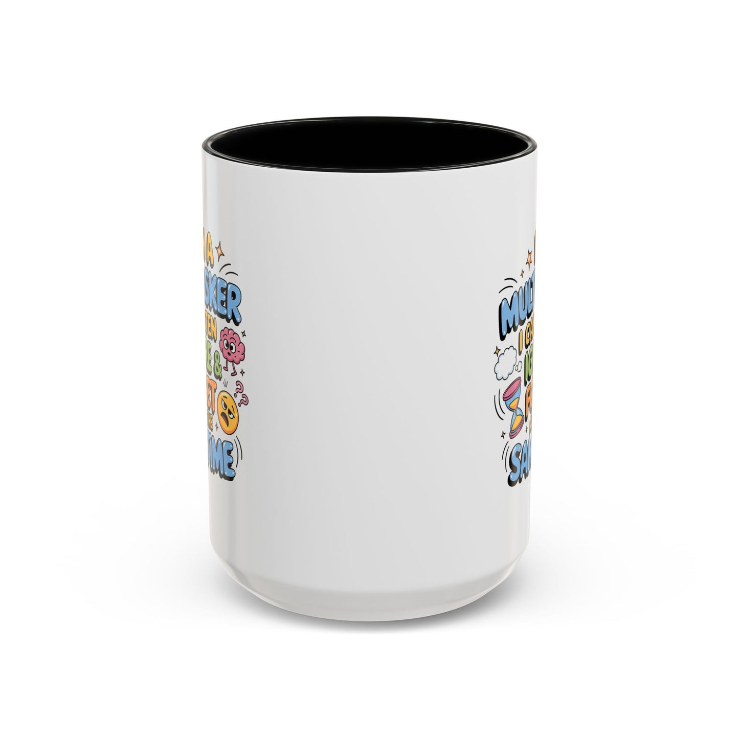 Humor Mug - I Am a Multitasking