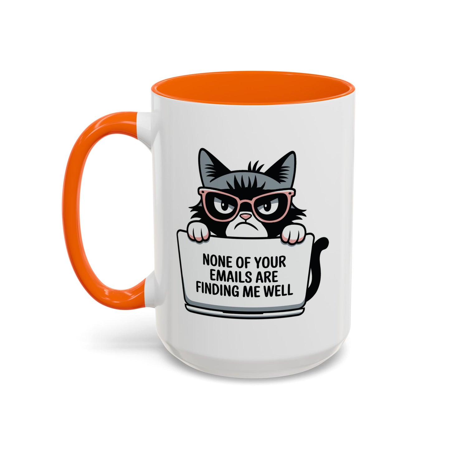 Humor Mug - None of Your Emails