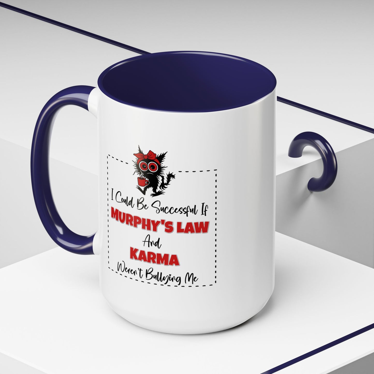 Humor Mug - I Could Be Successful