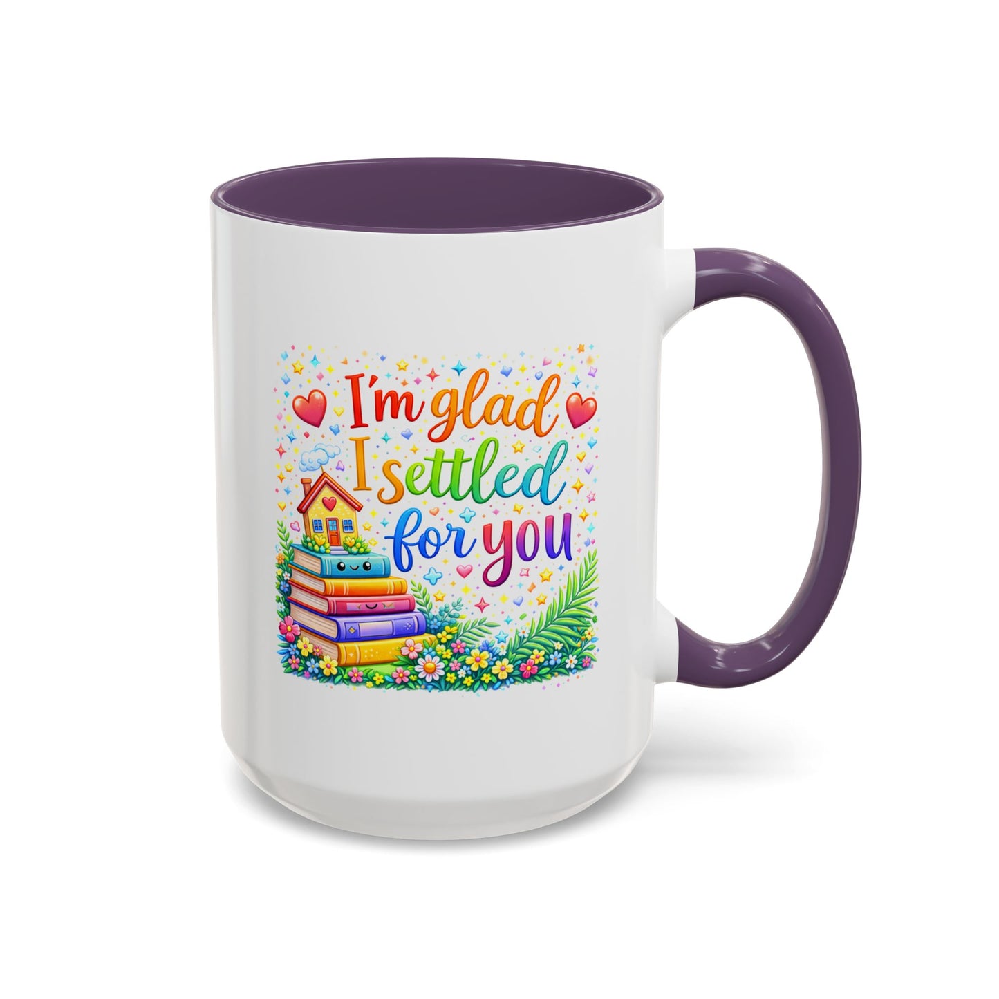 Anniversary Mug - I'm Glad I Settled For You