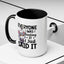 Humor Mug - Everyone Was Thinking It