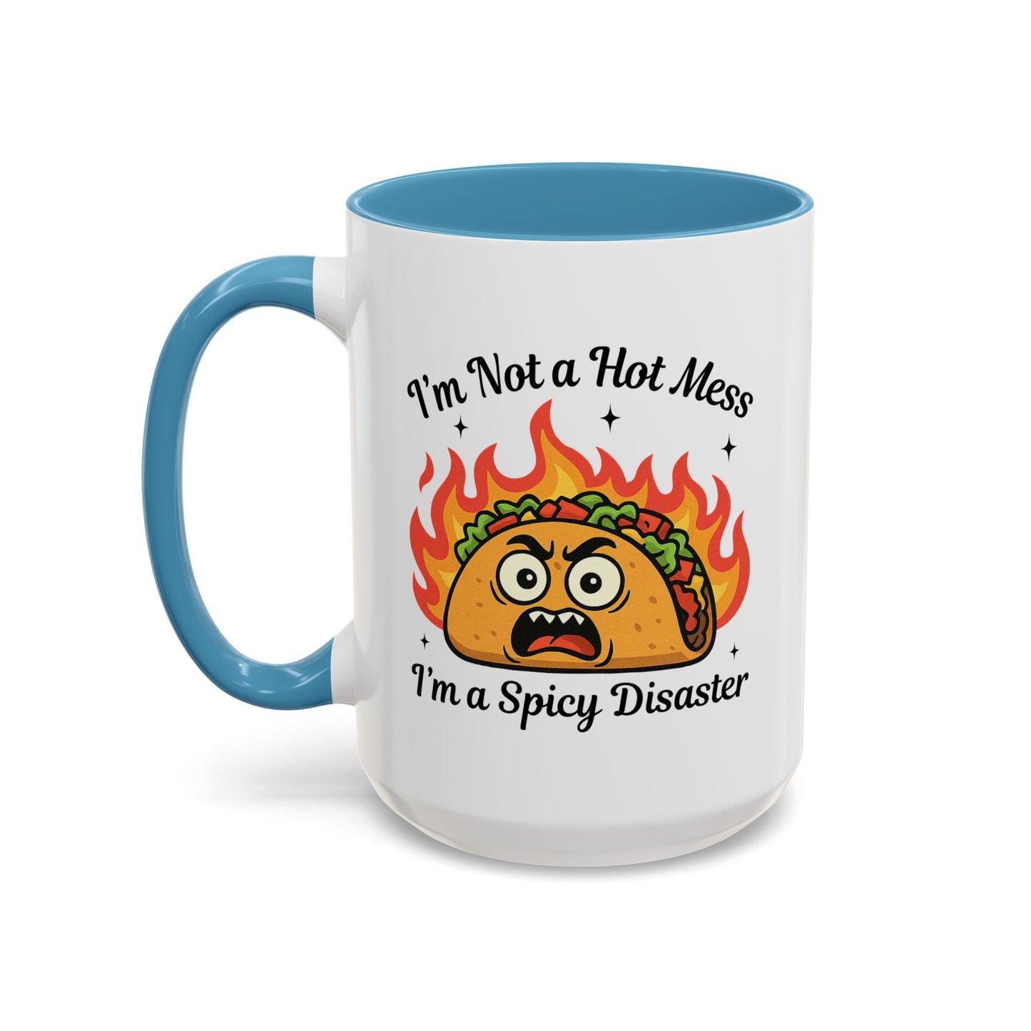 Humor Mug - I'm Not a Hot Mess