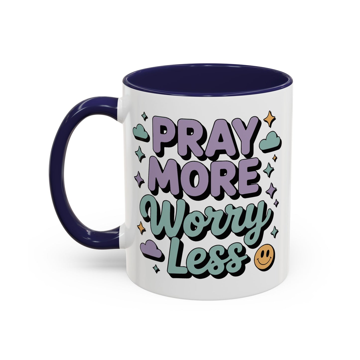 Motivation Mug - Pray More Worry Less