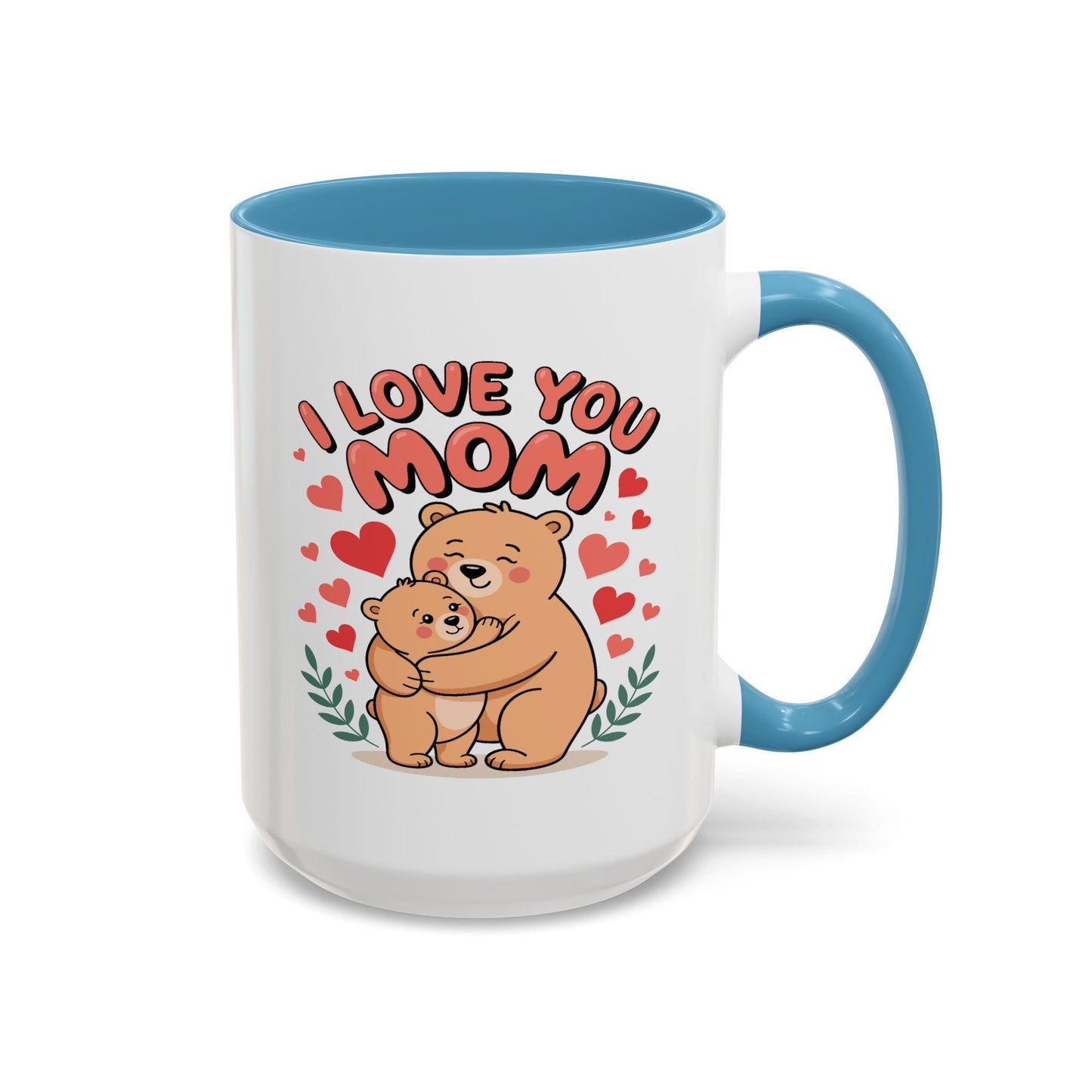 Mother's Day Mug - I Love You Mom Bear