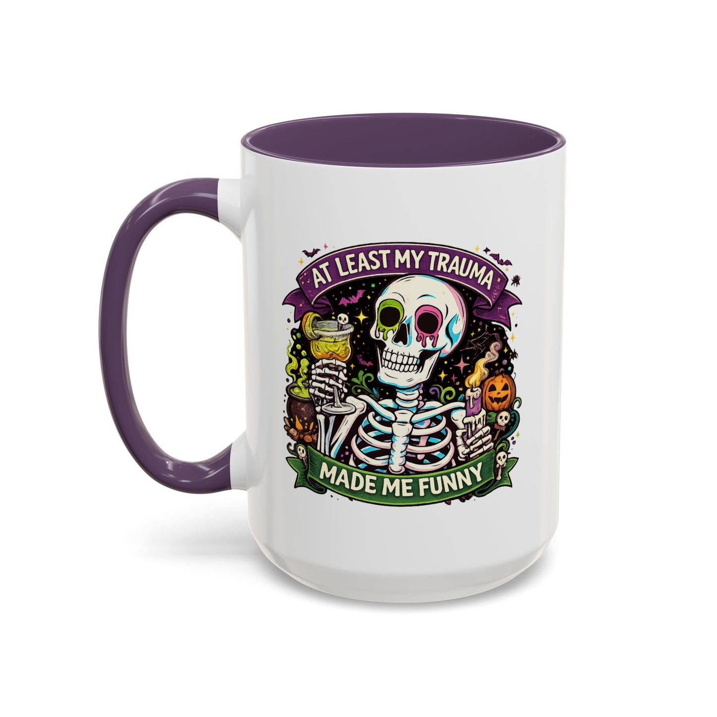 Humor Mug - At Least My Trauma