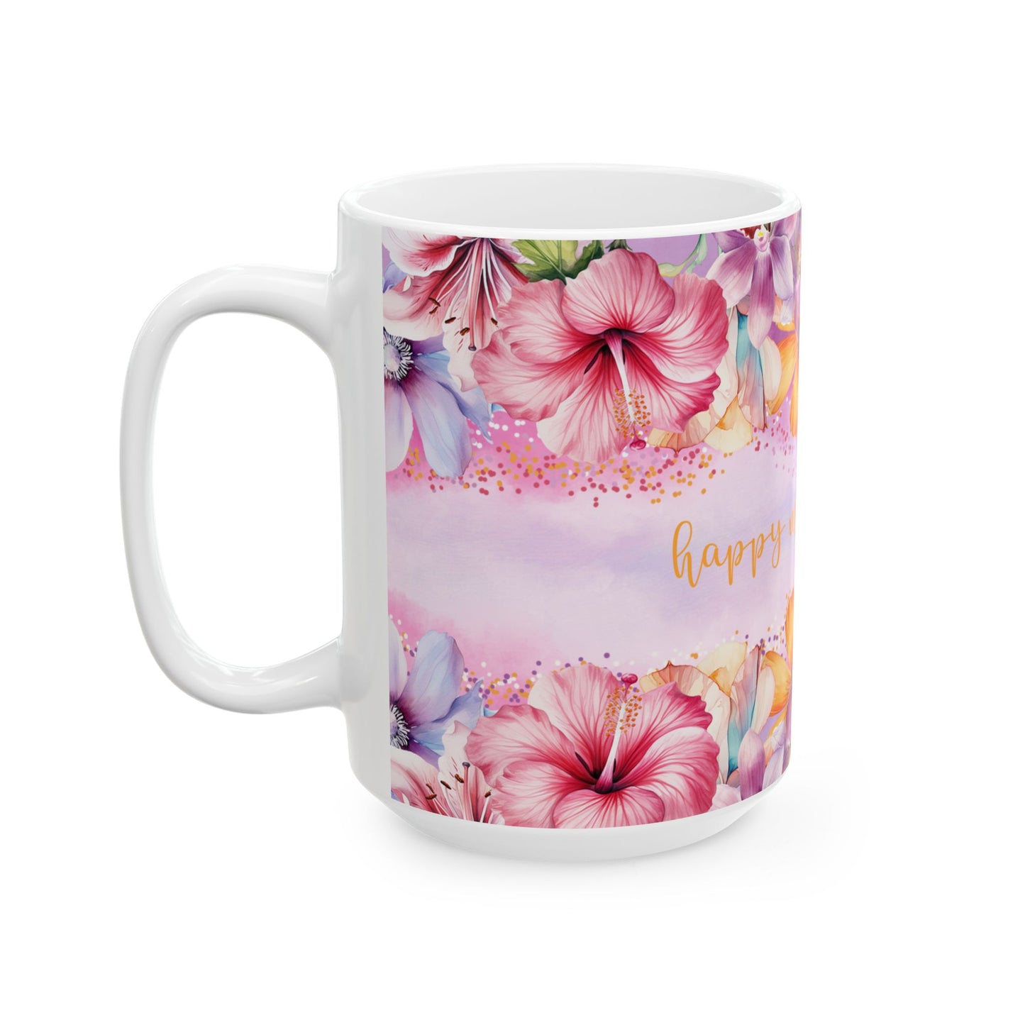 Mother's Day Mug - Happy Mother's Day Floral Design