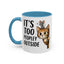 Animal Mug - It's Too Peopley Outside