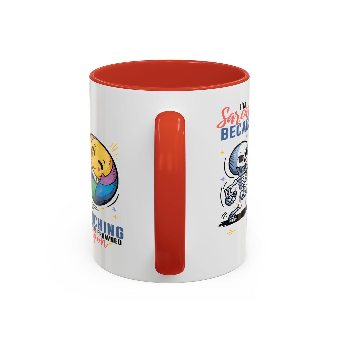 Humor Mug - I'm Sarcastic Because