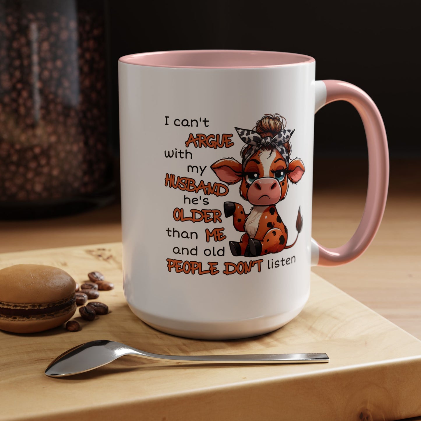 Humor Mug - I Can't Argue With My Husband