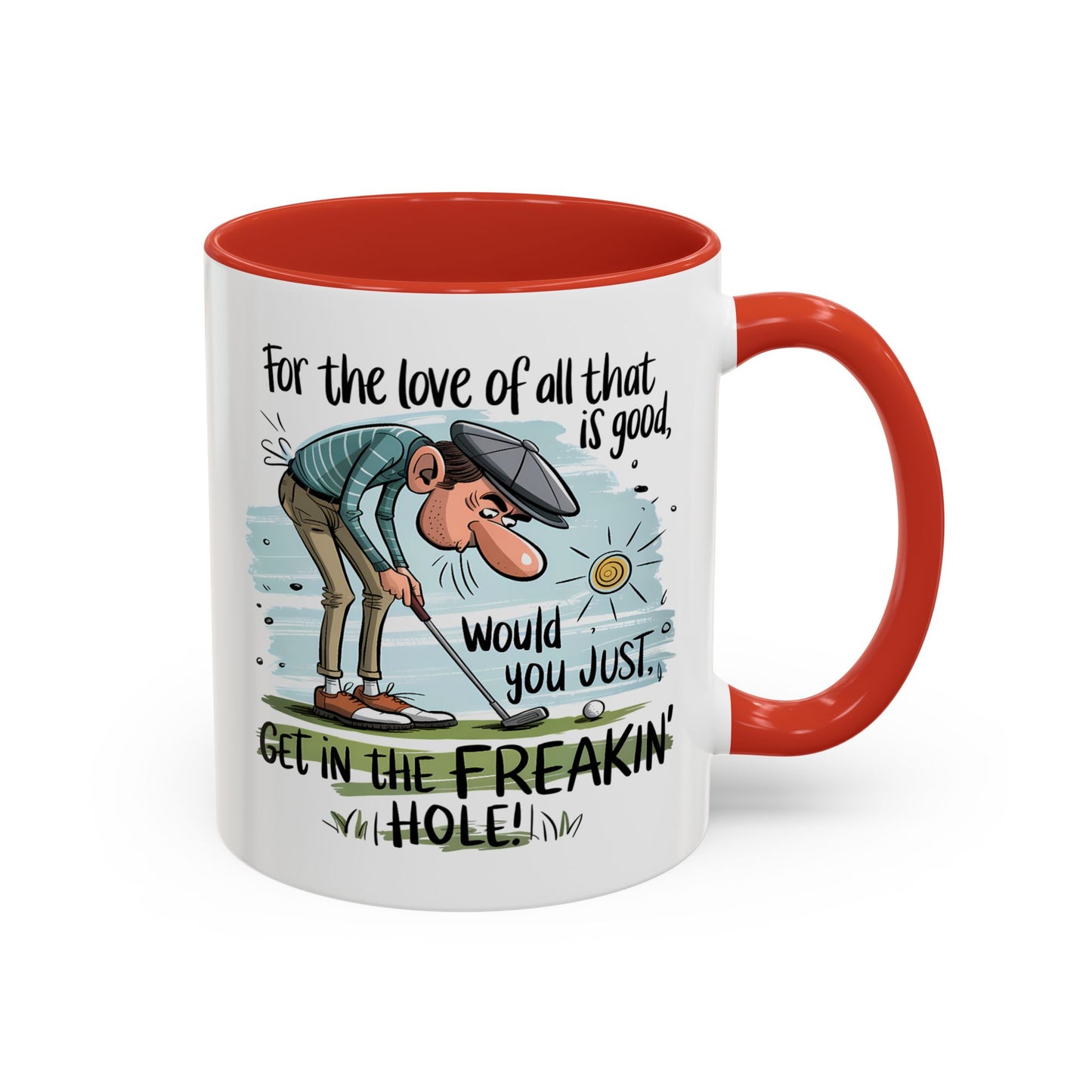 Humor Mug - For The Love of All
