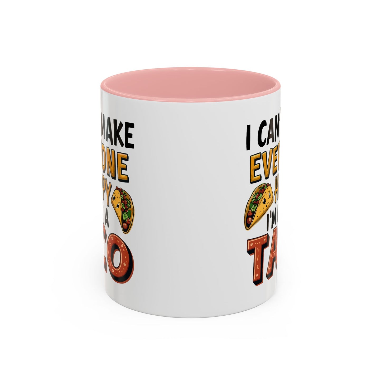 Humor Mug - I Can't Make Everyone Happy