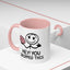 Humor Mug - Hey You Dropped This