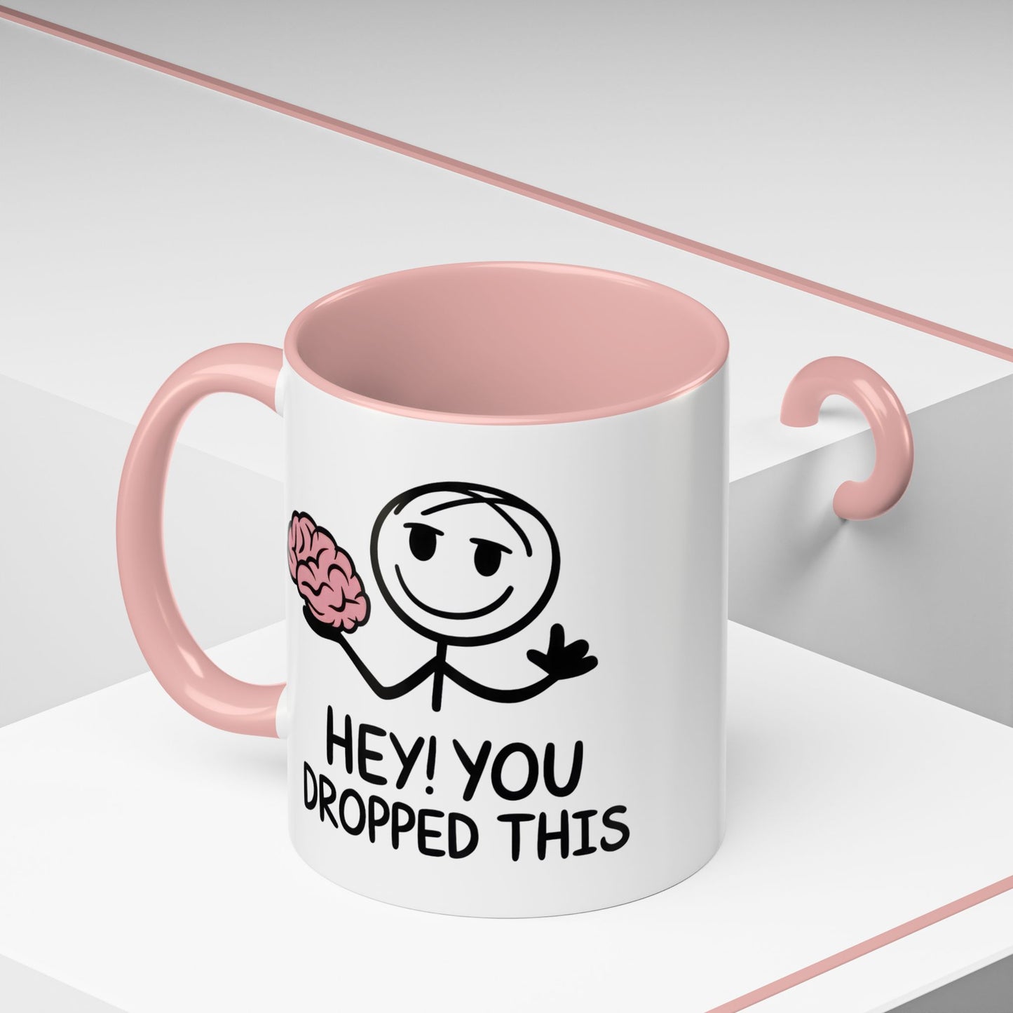 Humor Mug - Hey You Dropped This
