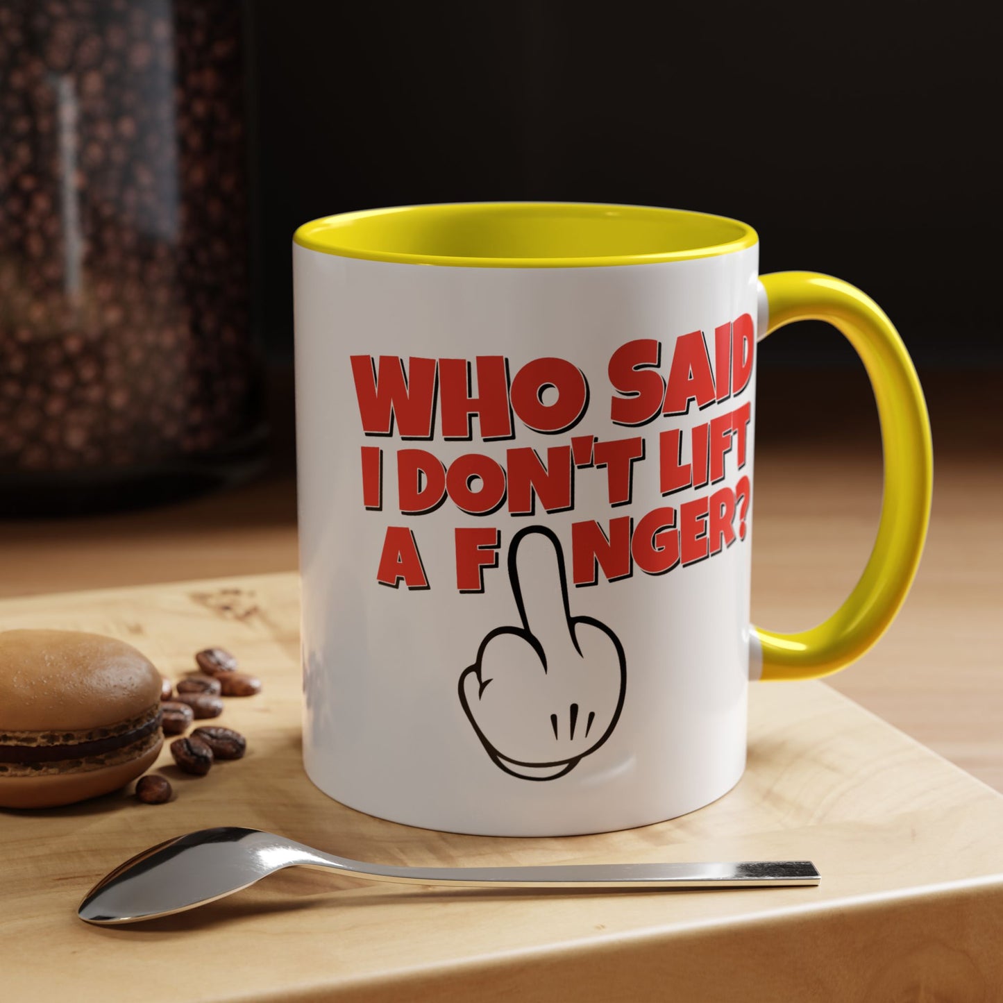 Adult Mug - Who Said I Don't Lift a Finger