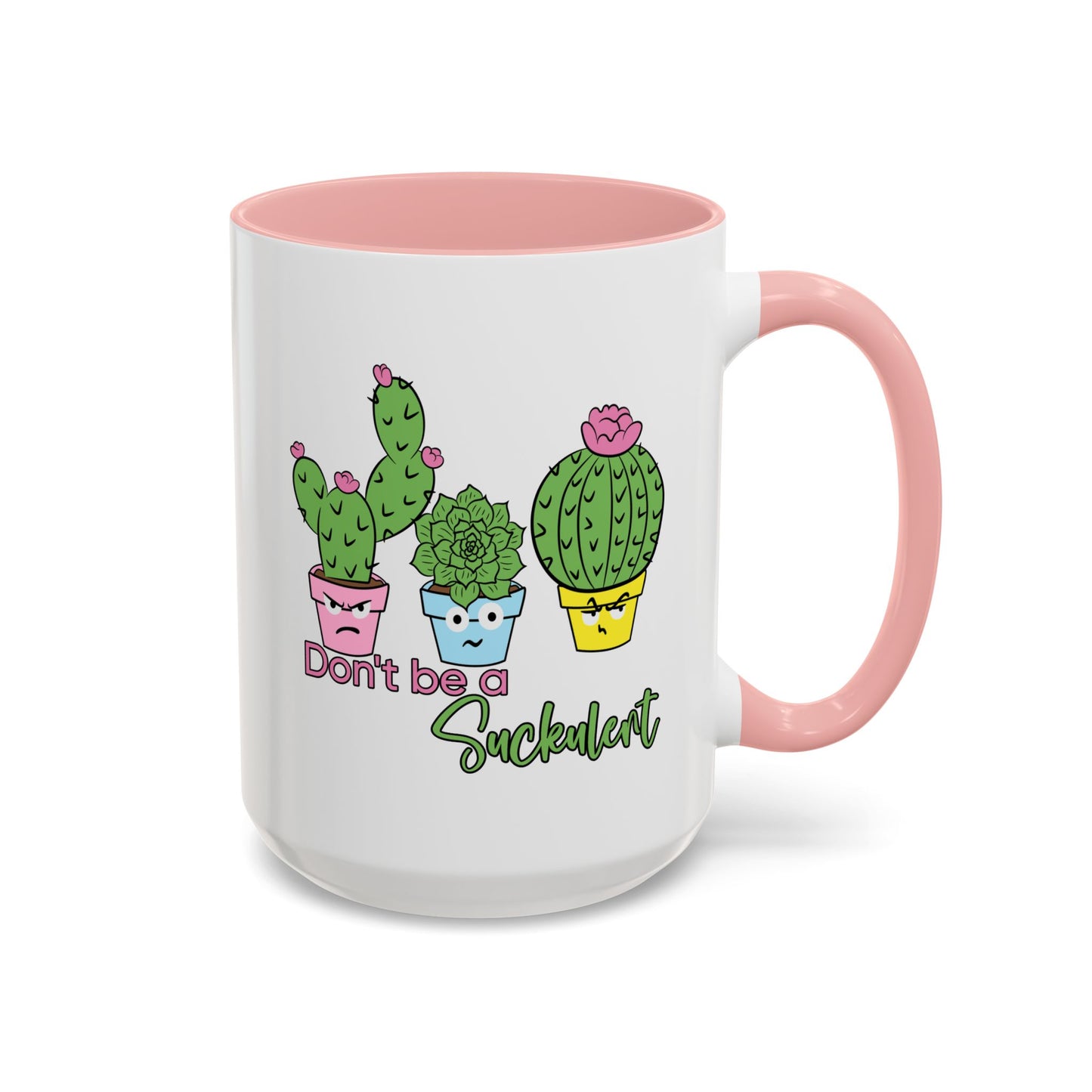 Adult Mug - Don't Be A Suckulent