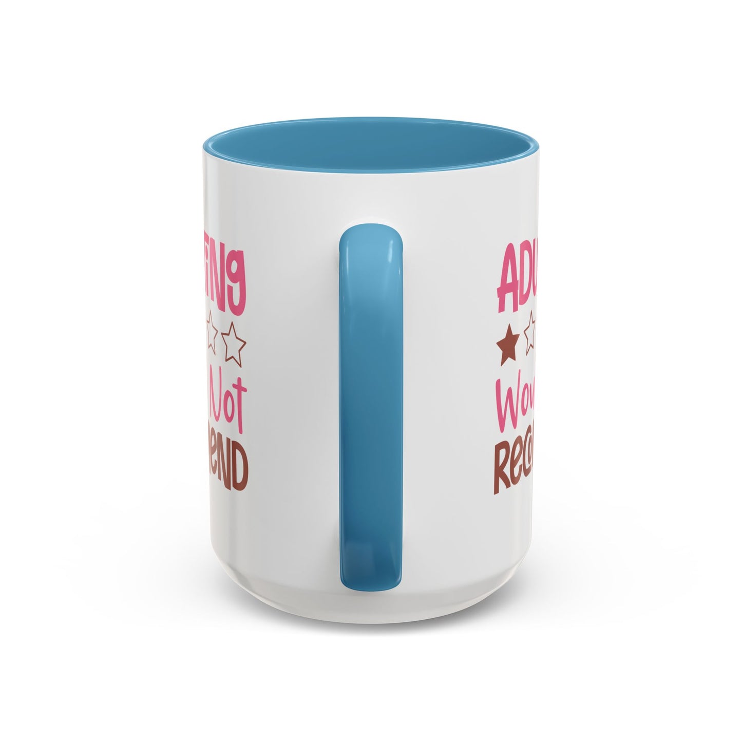 Humor Mug - Adulting Would Not Recommend