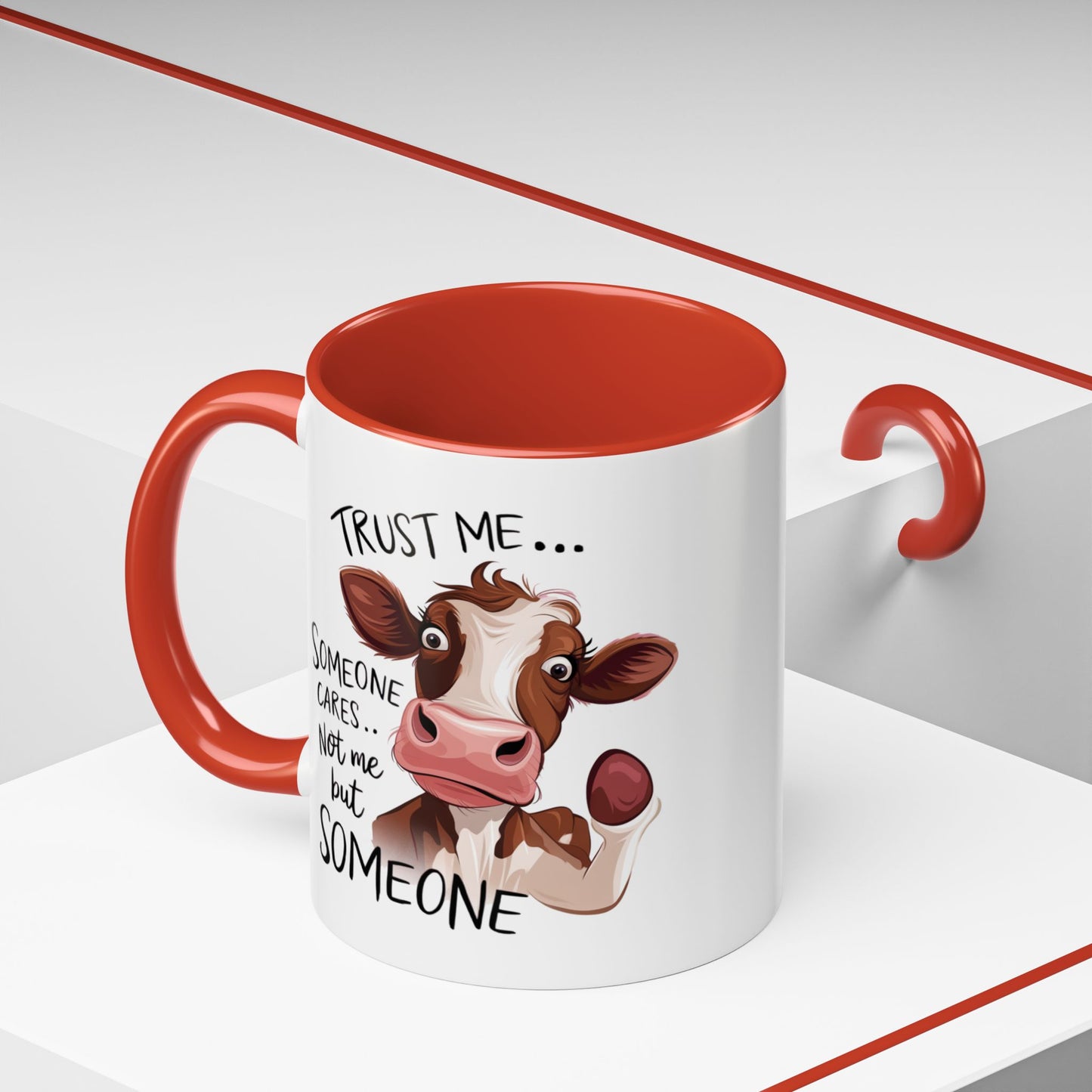 Humor Mug - Trust Me Someone Cares