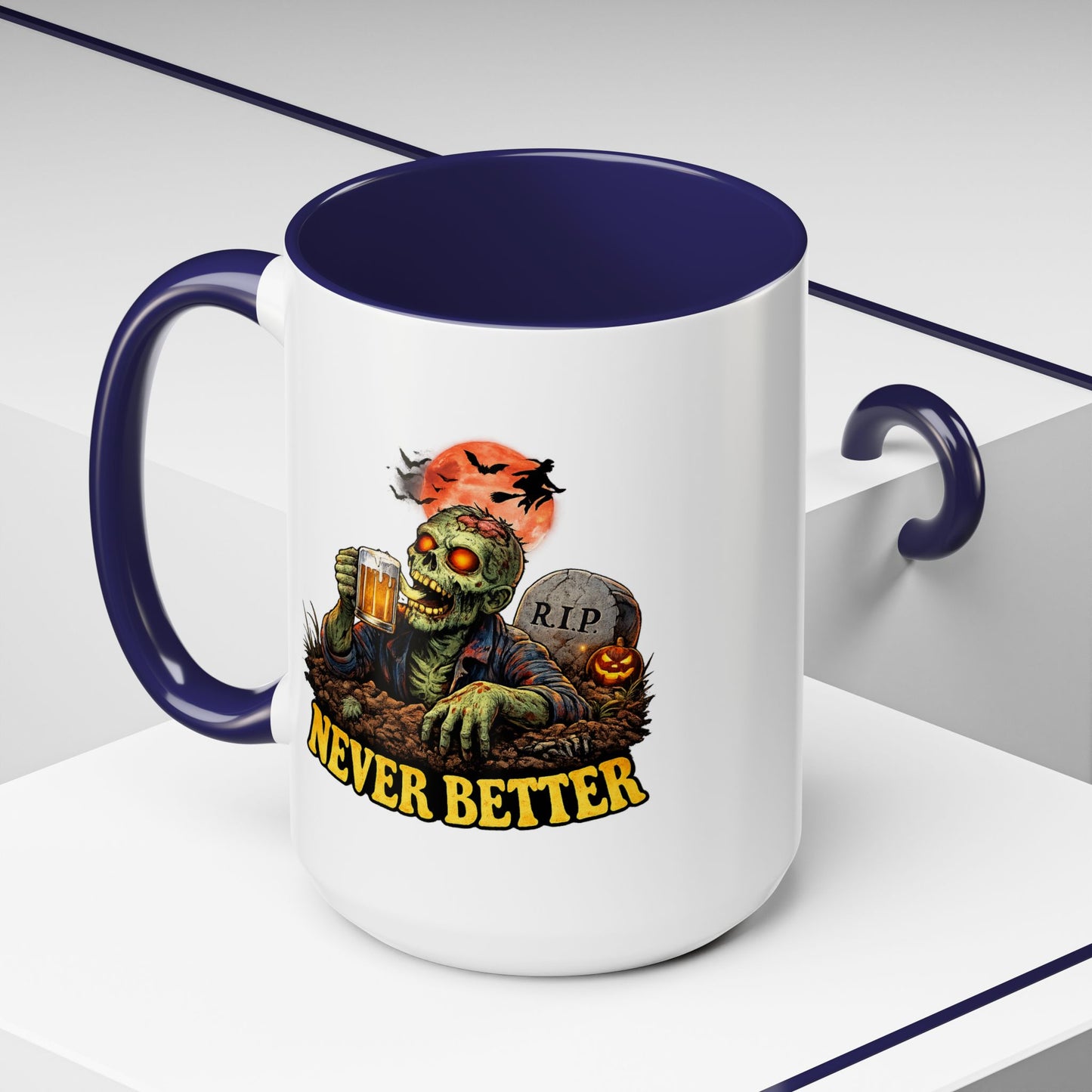 Humor Mug - Never Better