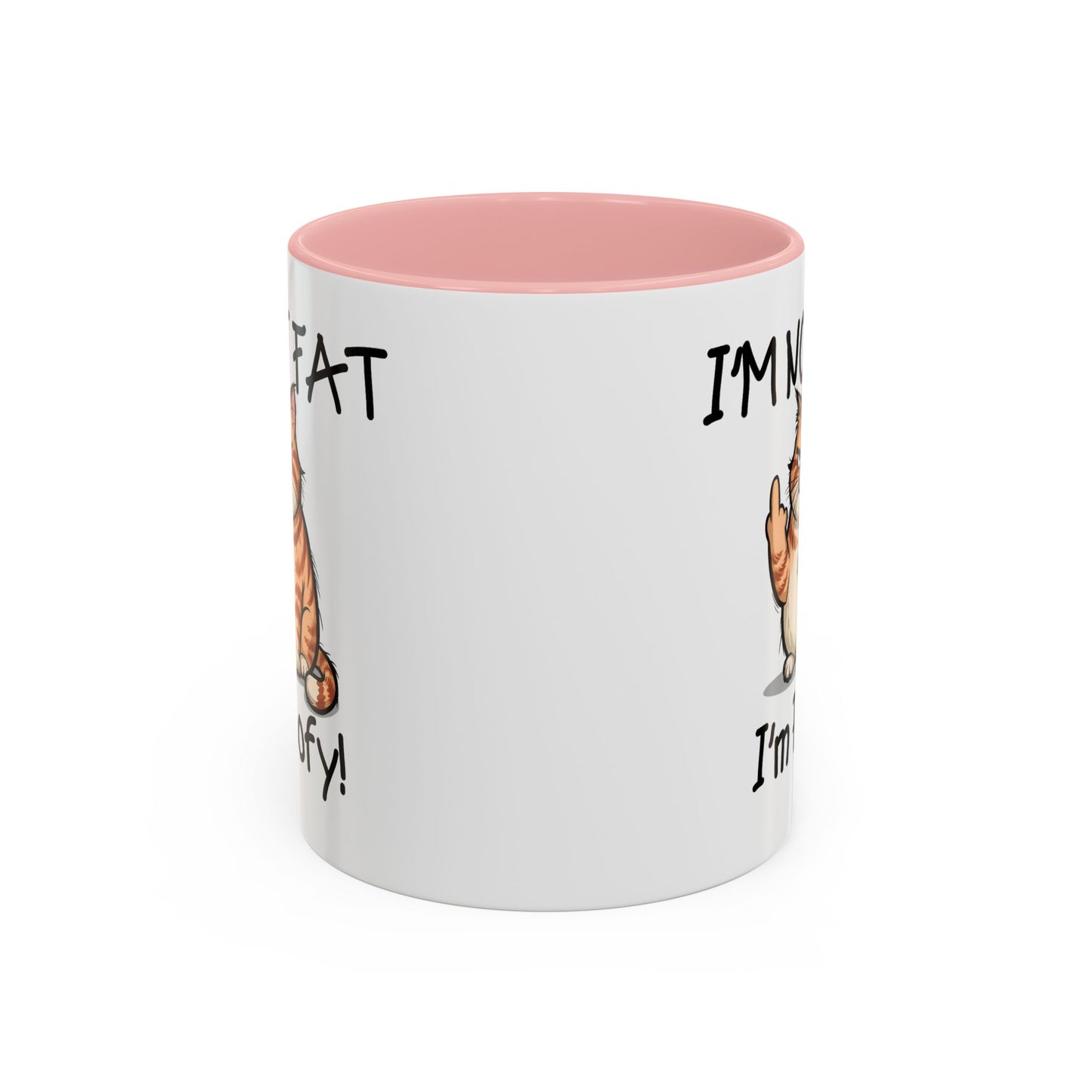 Humor Mug - I'm Not Fat I'm Poofy