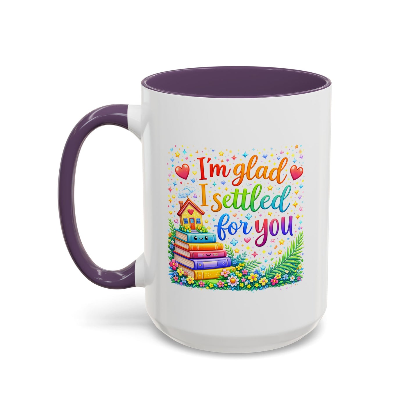 Anniversary Mug - I'm Glad I Settled For You