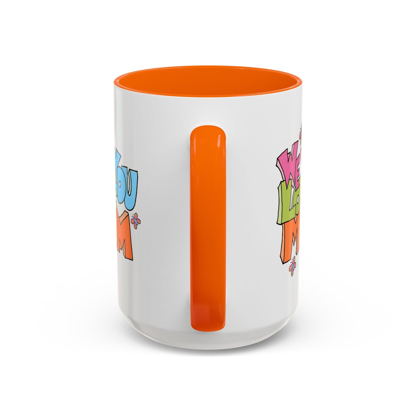 Mother's Day Mug - We Love You Mom
