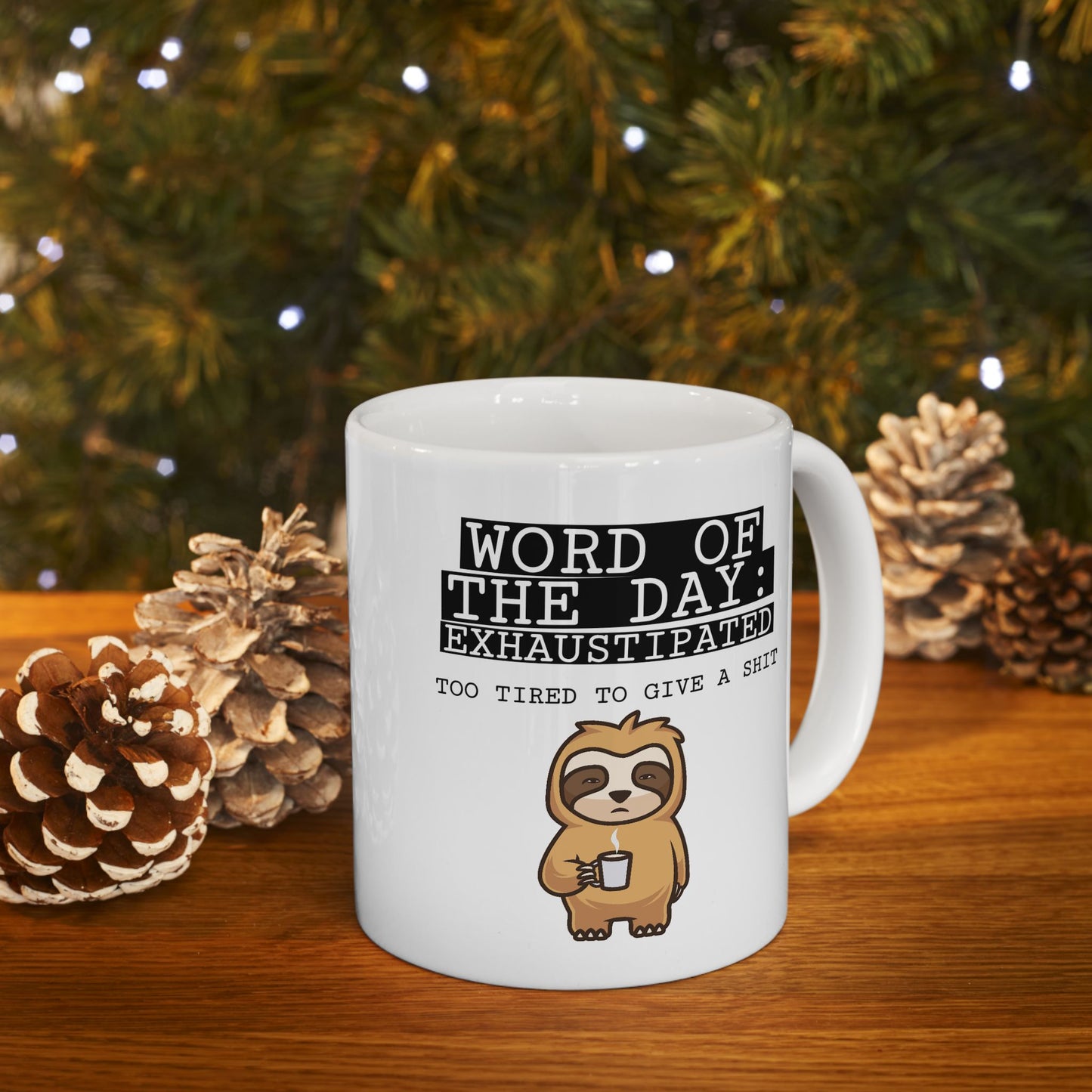 Humor Mug - Word of The Day Exhaustipated 2