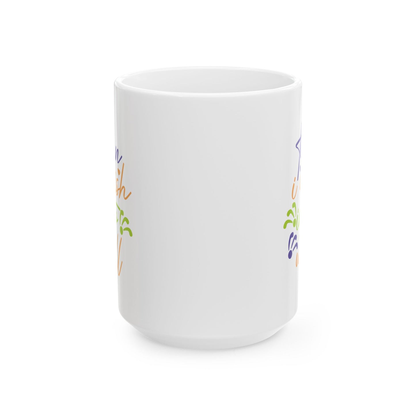 Motivation Mug - Turn I Wish Into I Will 1