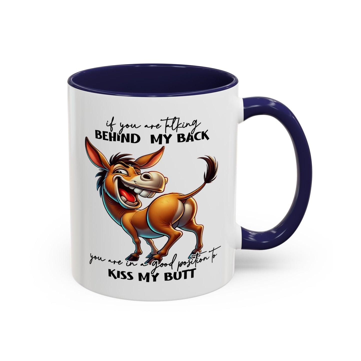 Humor Mug - If You Are Talking Behind My Back