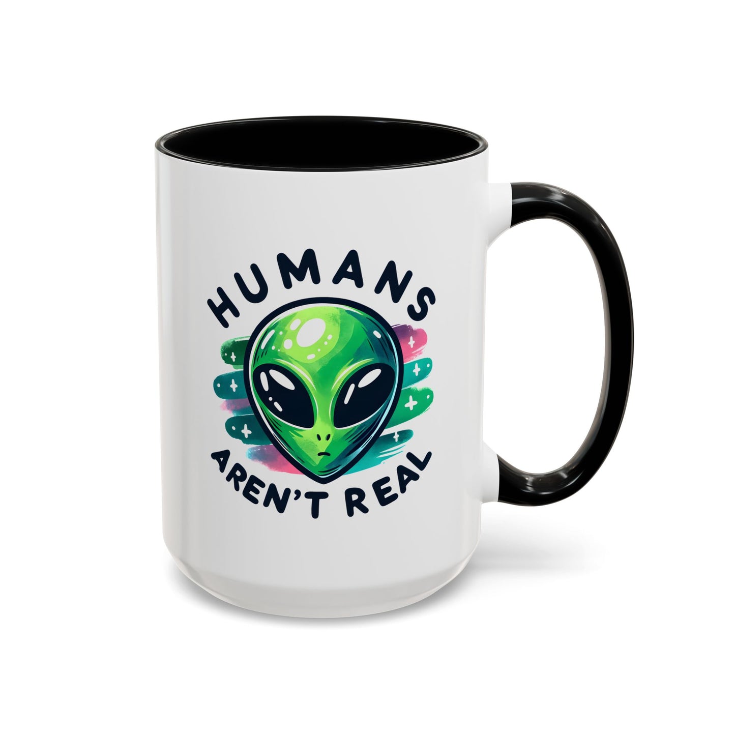 Alien Mug - Humans Aren't Real