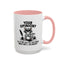Humor Mug - Your Opinion
