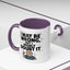 Humor Mug - I May Be Wrong But I Highly Doubt It