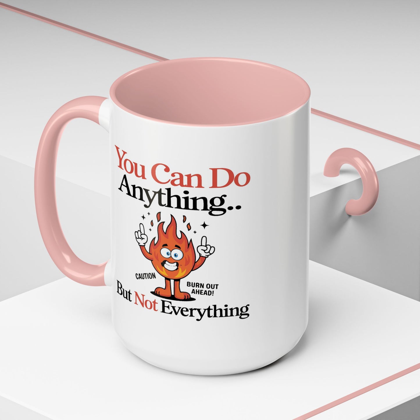 Humor Mug - You Can Do Anything