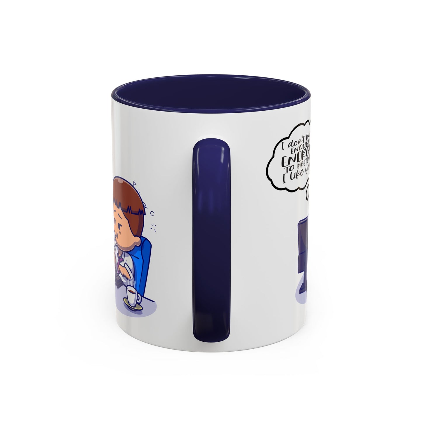 Humor Mug - I Don't Have Enough Energy