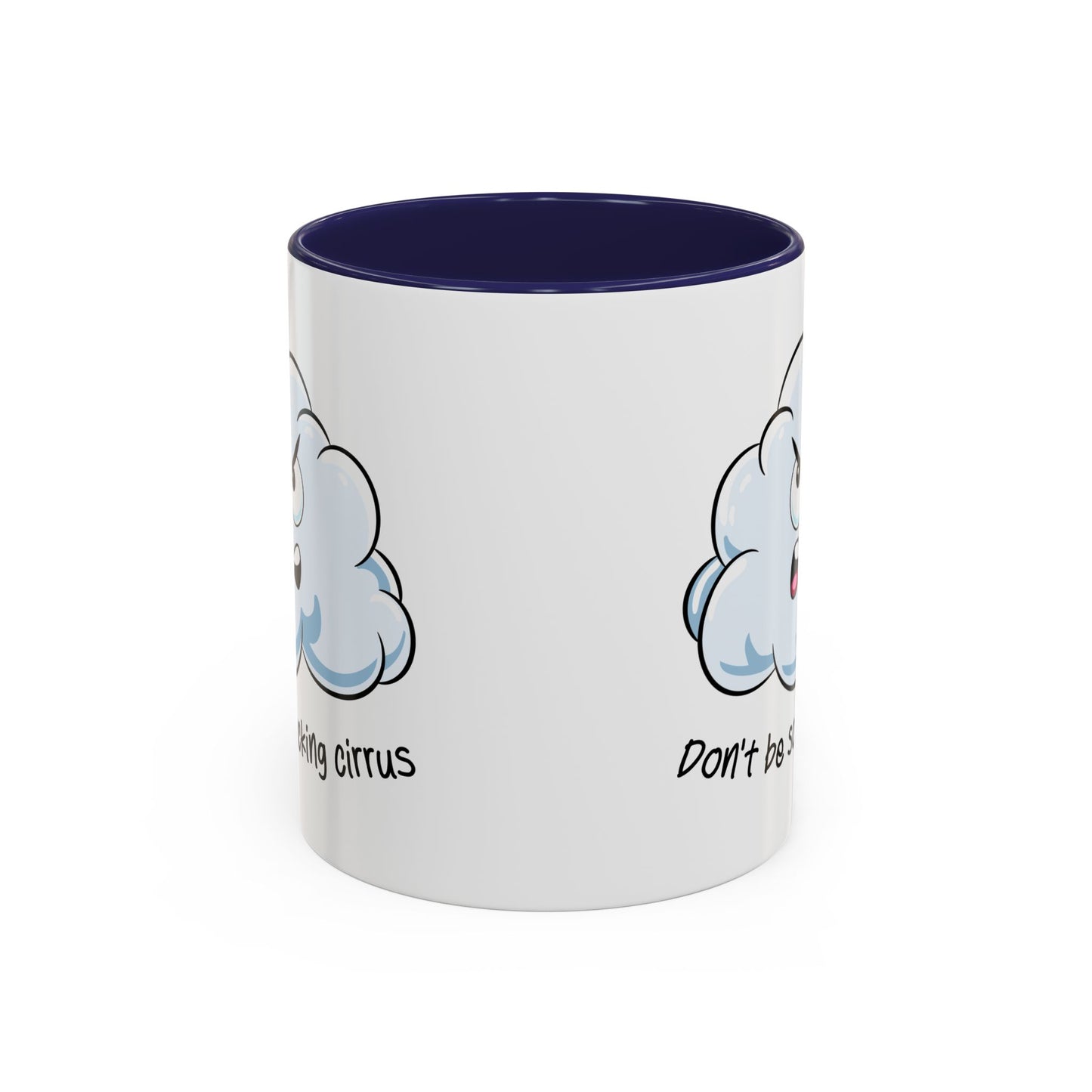 Adult Mug - Don't Be So Fucking Cirrus