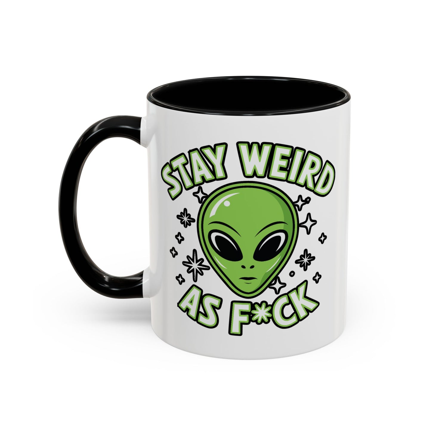 Alien Mug - Stay Weird As F*ck