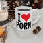 Adult Mug - I Love Porn