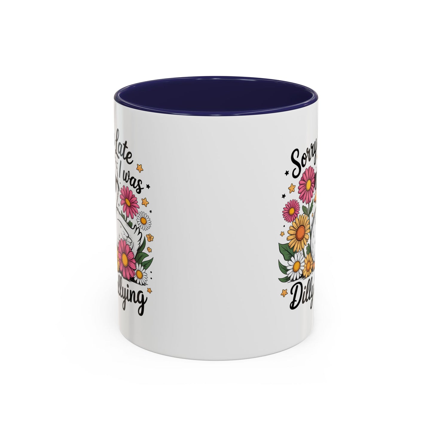 Humor Mug - Sorry I'm Late