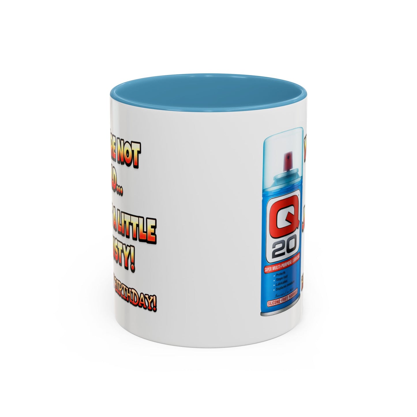 Birthday Mug - You're Not Old