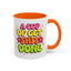 Humor Mug - A Cup of Get Shit Done