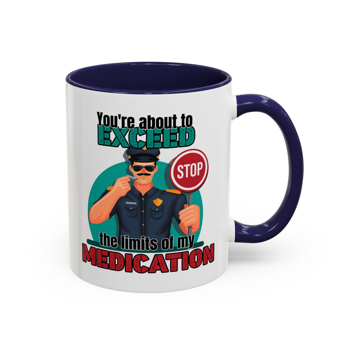 Humor Mug - You Are About To Exceed