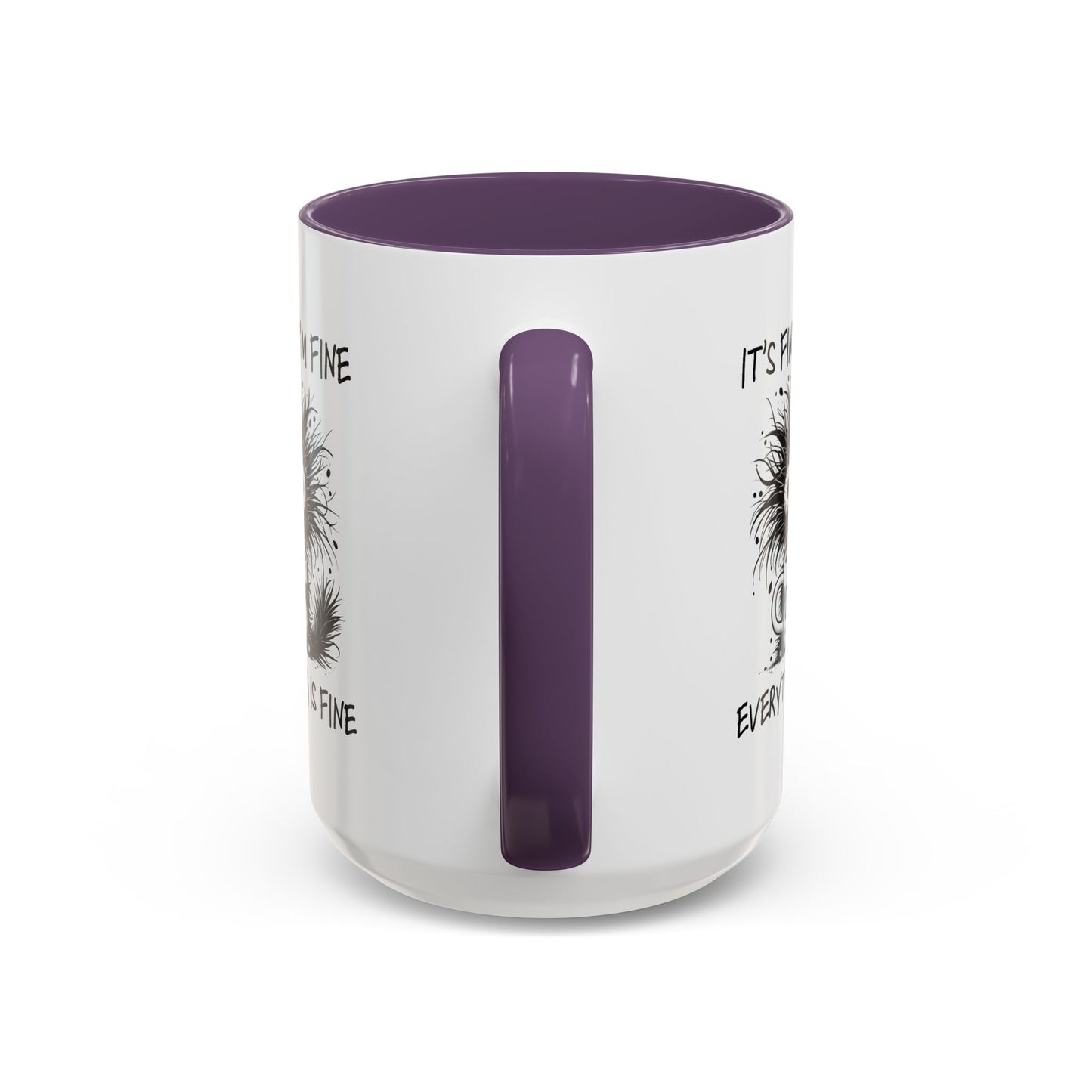 Humor Mug - It's Fine I'm Fine Everything is Fine