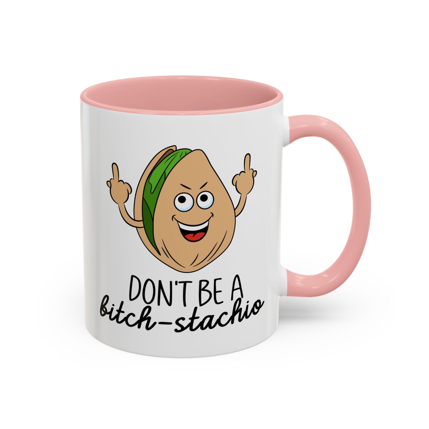 Adult Mug - Don't Be A Bitch-Stachio