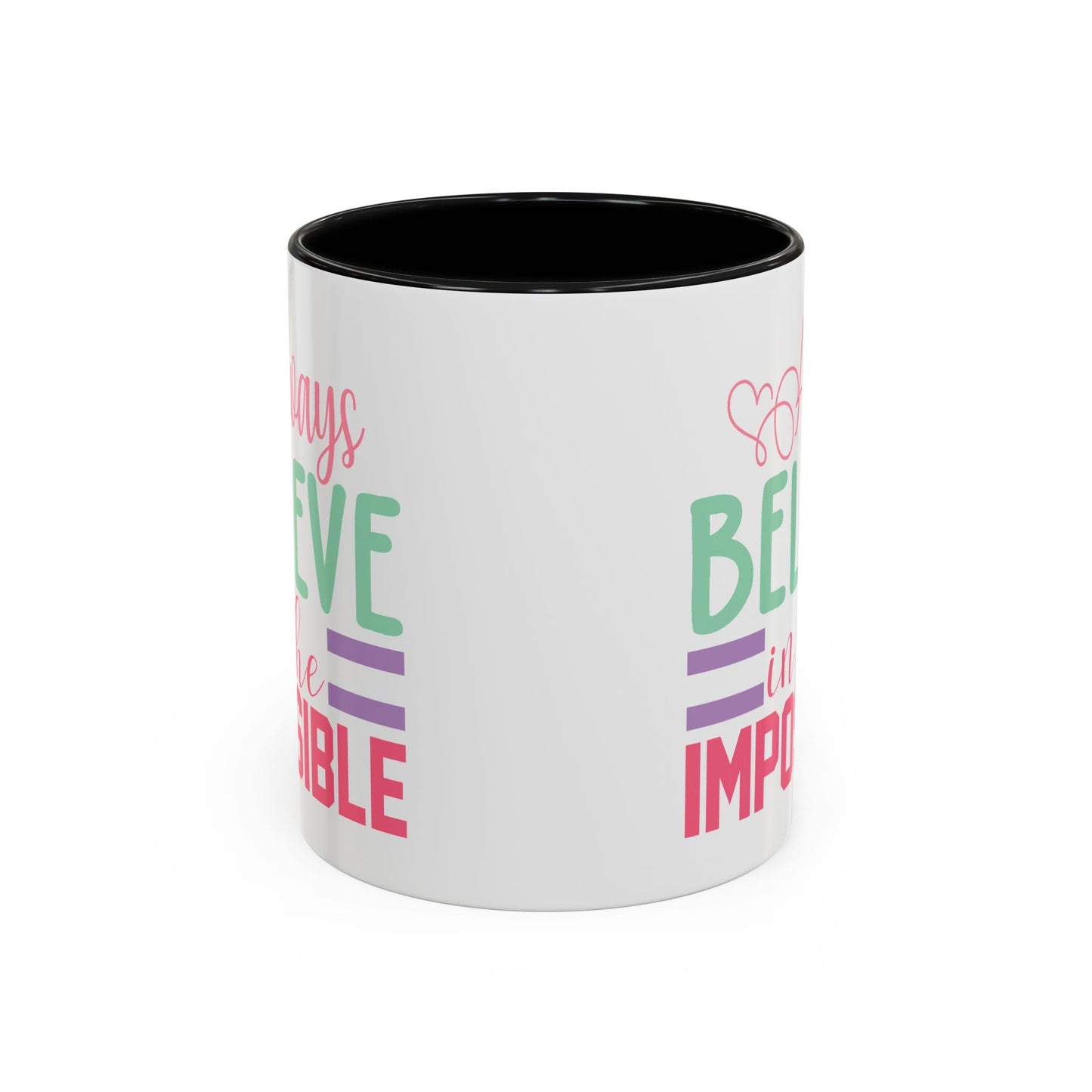 Motivation Mug - Always Believe in the Impossible