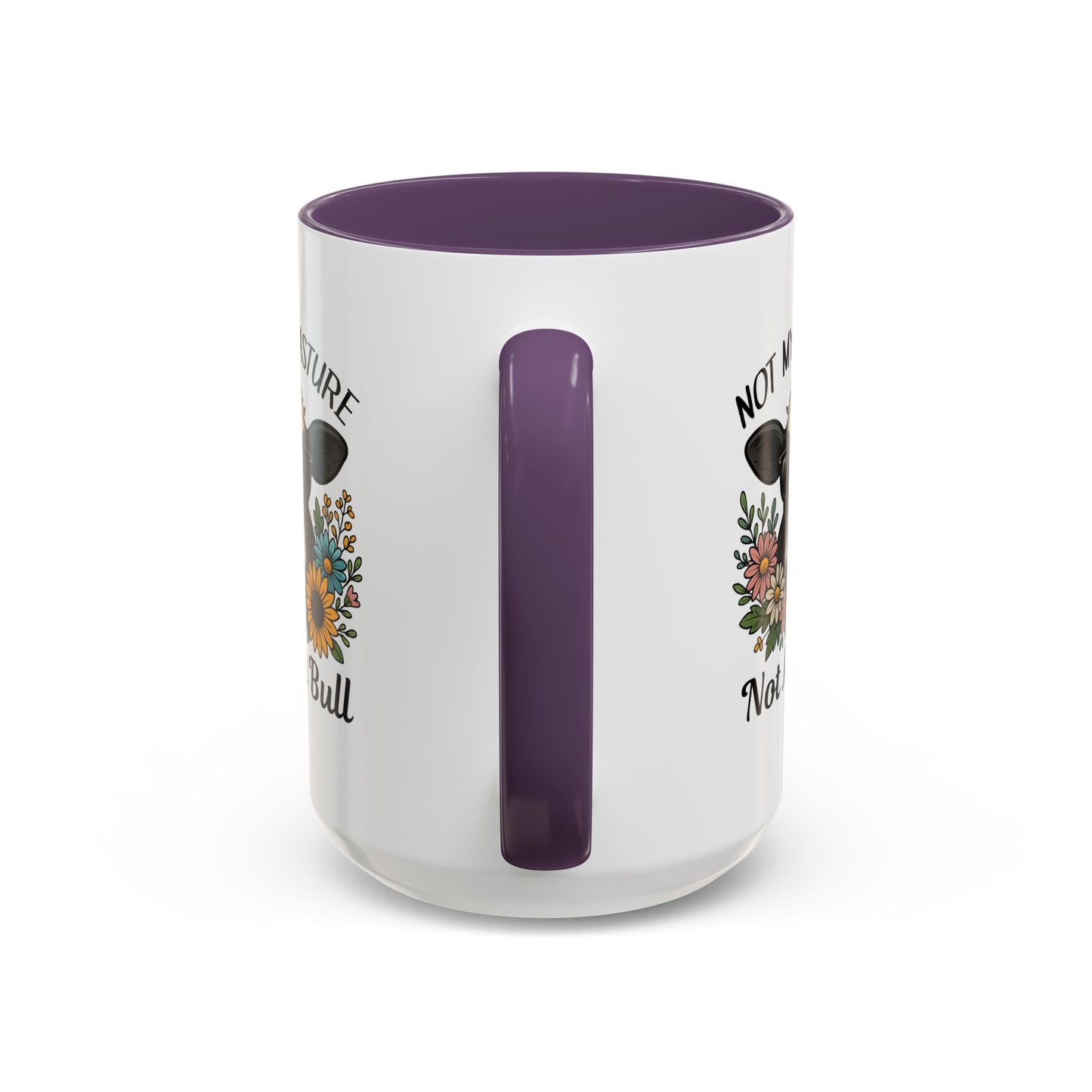 Humor Mug - Not My Pasture Not My Bull