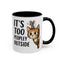 Animal Mug - It's Too Peopley Outside
