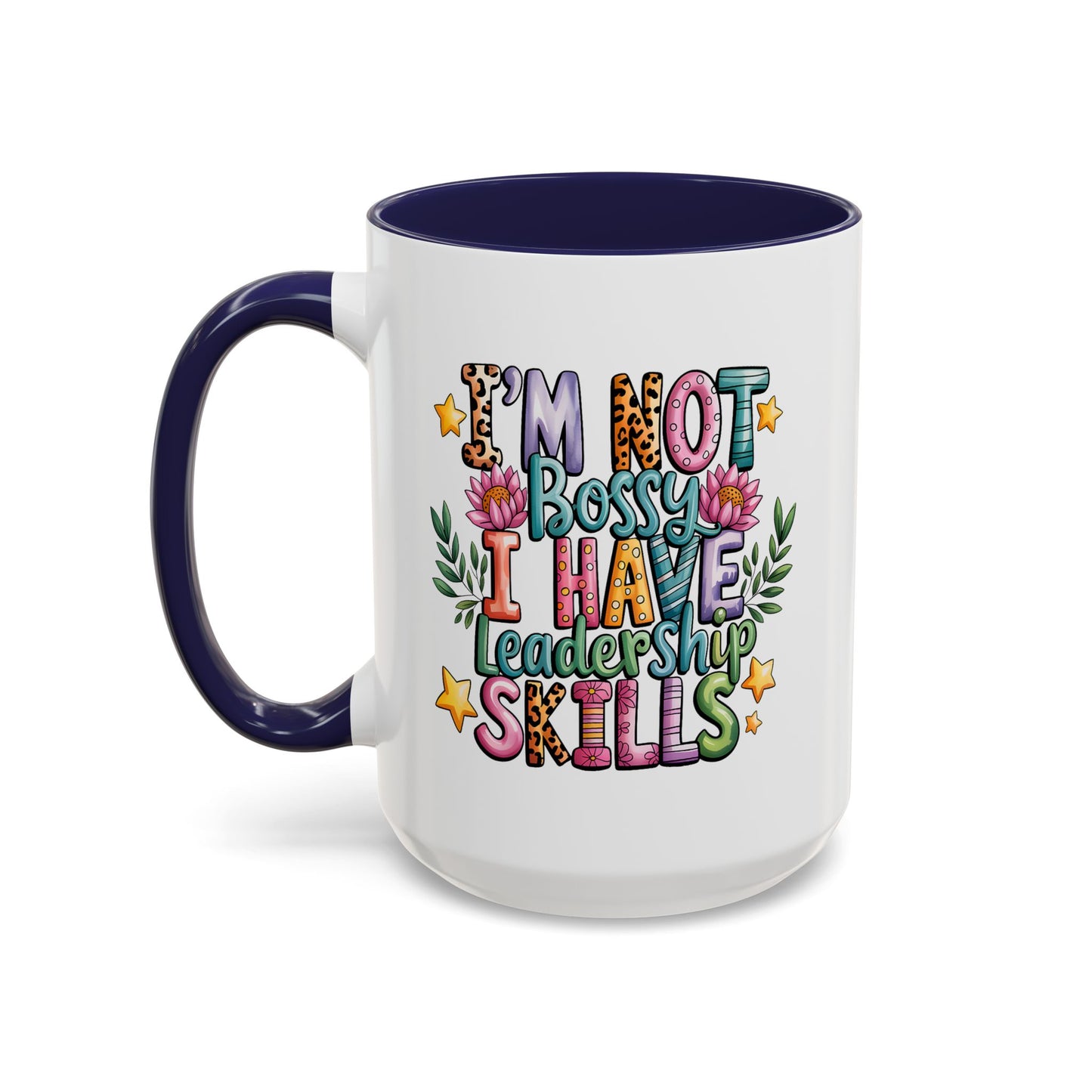 Humor Mug - I'm Not Bossy