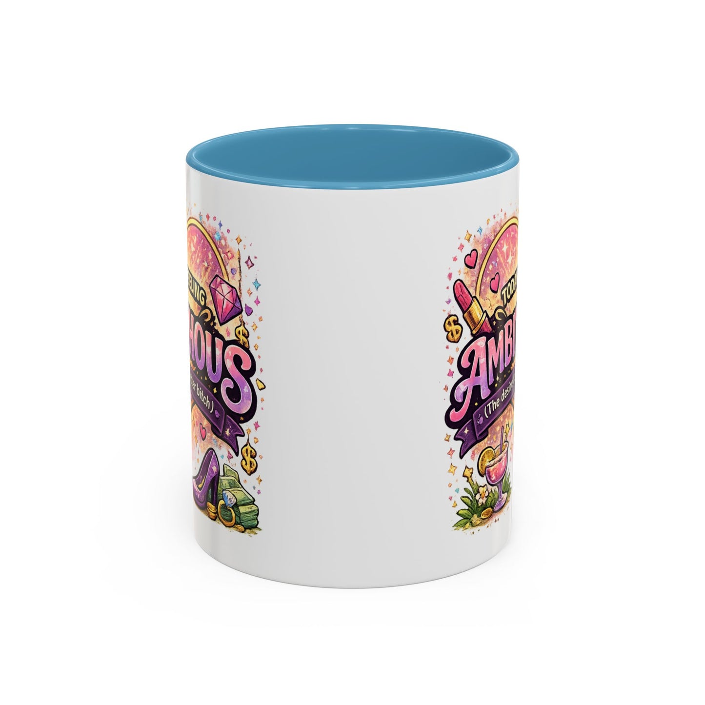 Humor Mug - Ambitchous