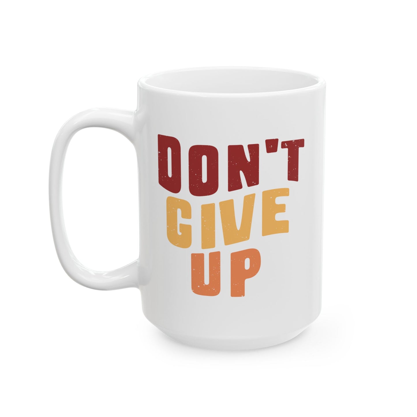 Motivation Mug - Don't Give Up 3